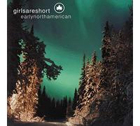 Girls Are Short - Early North American [Import]