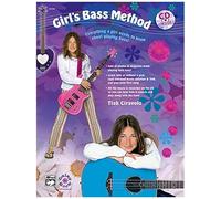 Girl's Bass Method: Everything A Girl Needs To Know About Playing Bass!, Book & Cd
