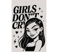 Girls Don’t Cry Notebook: Cute Emotional Diary for Daily Thoughts: Black & Grey Aesthetic Journal for Writing, Feelings, Notes & Ideas