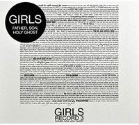 Girls – Father Son Holy Ghost – Import
