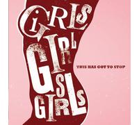 Girls Girls Girls - This Has Got to Stop [Import]
