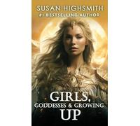 Girls, Goddesses & Growing Up