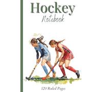 Girls Hockey Notebook: Notebook for Girls Who Love Field Hockey | 120 Ruled Pages | 6x9" Paperback Journal