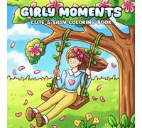 Girls in Bloom Coloring Book: Girl Sunshine - Color the Warmth, Positivity, and Gentle Glow of Girlhood