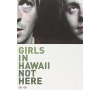 Girls in Hawaii - Not Here