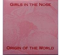 Girls in the Nose - Origin of The World