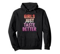 Girls Just Taste Better - Drapeau Amusant de la fierté Lesbienne aux Couleurs Sweat à Capuche