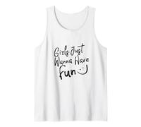 Girls Just Wanna Have Fun Illustration Cool Quotes Graphic Débardeur