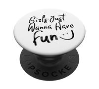 Girls Just Wanna Have Fun Illustration Cool Quotes Graphic PopSockets PopGrip Adhésif