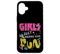 Girls Just Wanna Have Fun Imprimé Nostalgie des années 80 Coque pour iPhone 16 Plus