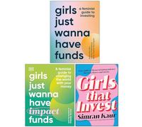 Girls Just Wanna Have Funds [Hardcover], Girls Just Wanna Have Impact Funds [Hardcover] & Girls That Invest 3 Books Collection Set