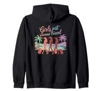 Girls Just Wanna Travel Fun Adventure Squad Saying Sweat à Capuche