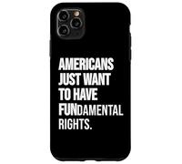 Girls Just Want to Have Fundamental Human Rights I'm Big Fan Coque pour iPhone 11 Pro Max