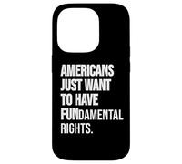 Girls Just Want to Have Fundamental Human Rights I'm Big Fan Coque pour iPhone 14 Pro