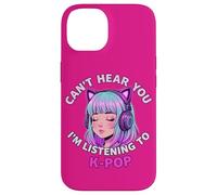 Girls Korean Pop Shirt Can't Hear You I'm Listening to Kpop Coque pour iPhone 14