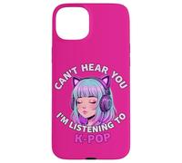Girls Korean Pop Shirt Can't Hear You I'm Listening to Kpop Coque pour iPhone 15 Plus