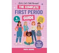 Girls, Let's Talk Periods! The Complete First Period Guide