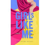 Girls like me: Ein preisgekrönter Jugendroman ab 14 über Identität, Familie und Selbstbehauptung.