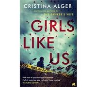 Girls Like Us by Cristina Alger Cristina Alger (Auteur)