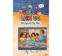 Girls Like Us: Designed by Me