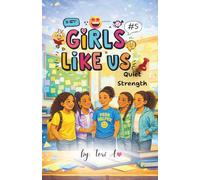 Girls Like Us: Quiet Strength: the Harper Ridge Middle Series