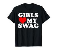 Girls Love My Swag T-Shirt