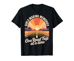 Girls Making Memories One Road Trip At A Time - T-Shirt