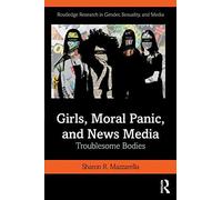 Girls, Moral Panic And News Media