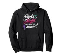 Girls Night I 'LL Bring The Attitude Sassy Cocktail Party Sweat à Capuche