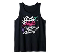 Girls Night I'll Bring The Bail Money Squad Débardeur