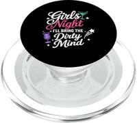 Girls Night I'll Bring The Dirty Mind, blagues inappropriées PopSockets PopGrip pour MagSafe