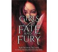Girls of Fate and Fury by Natasha Ngan Natasha Ngan (Auteur)