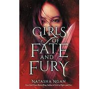Girls of Fate and Fury: The stunning, heartbreaking finale to the New York Times bestselling Girls of Paper and Fire series