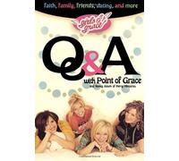 Girls of Grace Q & A Point of Grace (Auteur)