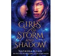 Girls of Storm and Shadow: The mezmerizing sequel to New York Times bestseller Girls of Paper and Fire