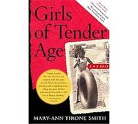 Girls of Tender Age Mary-ann Tirone Smith (Auteur)