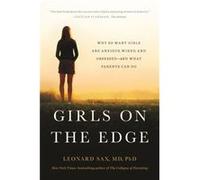 Girls on the Edge New Edition by Leonard Sax Leonard Sax (Auteur)