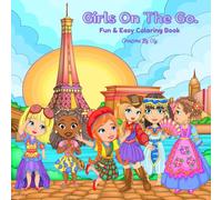 Girls On The Go.: Fun & Easy Coloring Book.