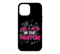 Girls Play in The mud Too Muddy Race Mud Race Mud Run Coque pour iPhone 12 Pro Max
