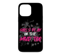 Girls Play in The mud Too Muddy Race Mud Race Mud Run Coque pour iPhone 13 Pro Max