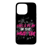 Girls Play in The mud Too Muddy Race Mud Race Mud Run Coque pour iPhone 15 Pro Max