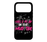 Girls Play in The mud Too Muddy Race Mud Race Mud Run Coque pour iPhone 17 Pro Max