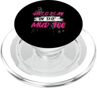 Girls Play in The mud Too Muddy Race Mud Race Mud Run PopSockets PopGrip pour MagSafe