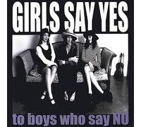 Girls Say Yes - to Boys Who Say No