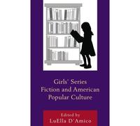 Girls' Series Fiction And American Popular Culture