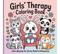 Girls’ Therapy Coloring Book with Cute Animals: 20 Page To Color Stress Relief & Relaxation for Teens and Women