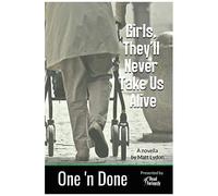 Girls, They'll Never Take Us Alive