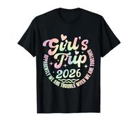 Girls Trip 2026 Trouble When We are Together Tie Dye T-Shirt