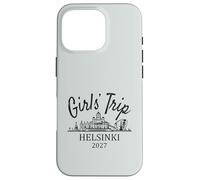 Girls Trip Helsinki Finlande 2027 | Vacances de Voyage pour Filles Coque pour iPhone 16 Pro