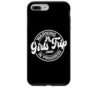 Girls Trip in Progress 2026 Warning Funny Vacation Matching Coque pour iPhone 7 Plus/8 Plus
